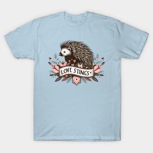 Love stings, hedgehog lover T-Shirt